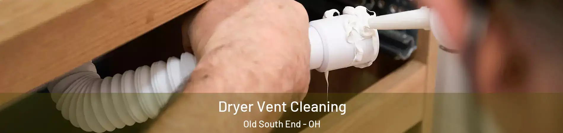 Dryer Vent Cleaning Old South End - OH