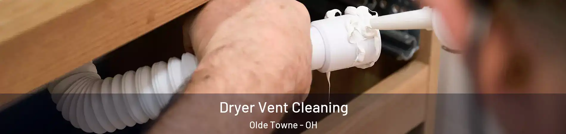 Dryer Vent Cleaning Olde Towne - OH