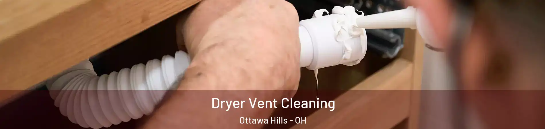 Dryer Vent Cleaning Ottawa Hills - OH