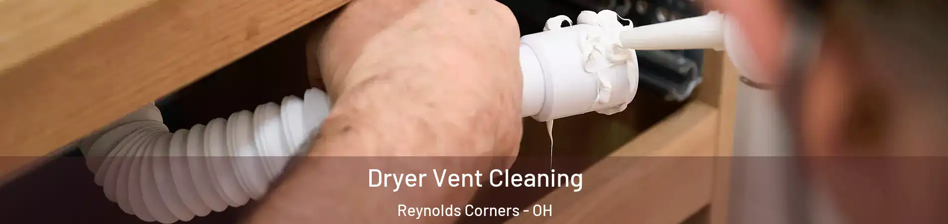 Dryer Vent Cleaning Reynolds Corners - OH