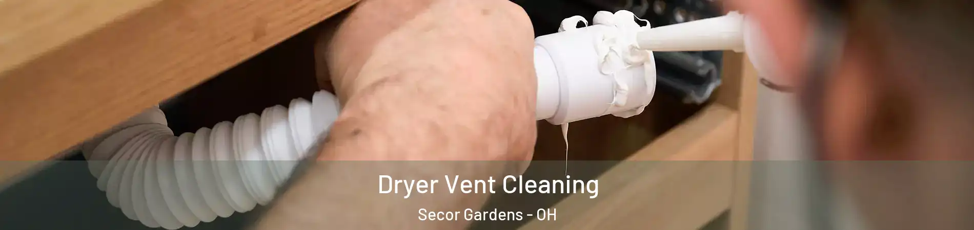 Dryer Vent Cleaning Secor Gardens - OH
