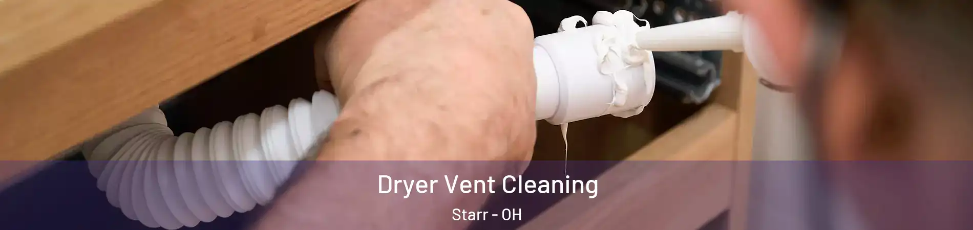 Dryer Vent Cleaning Starr - OH