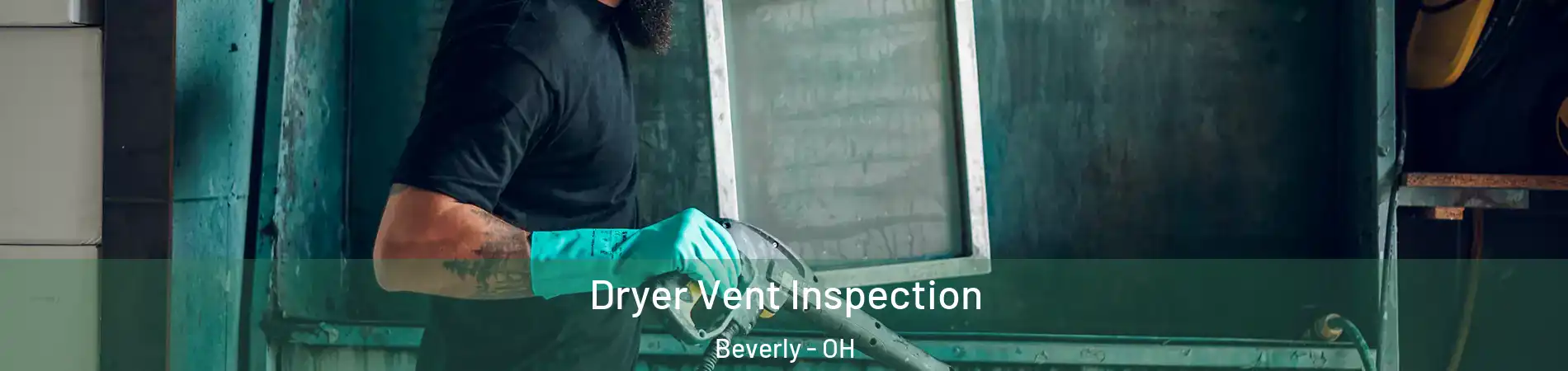 Dryer Vent Inspection Beverly - OH