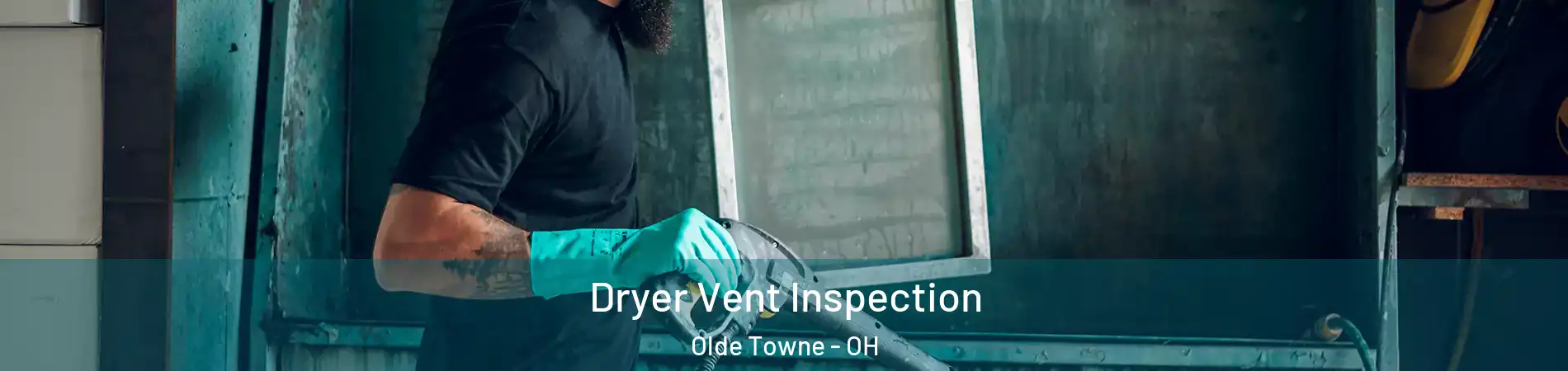 Dryer Vent Inspection Olde Towne - OH