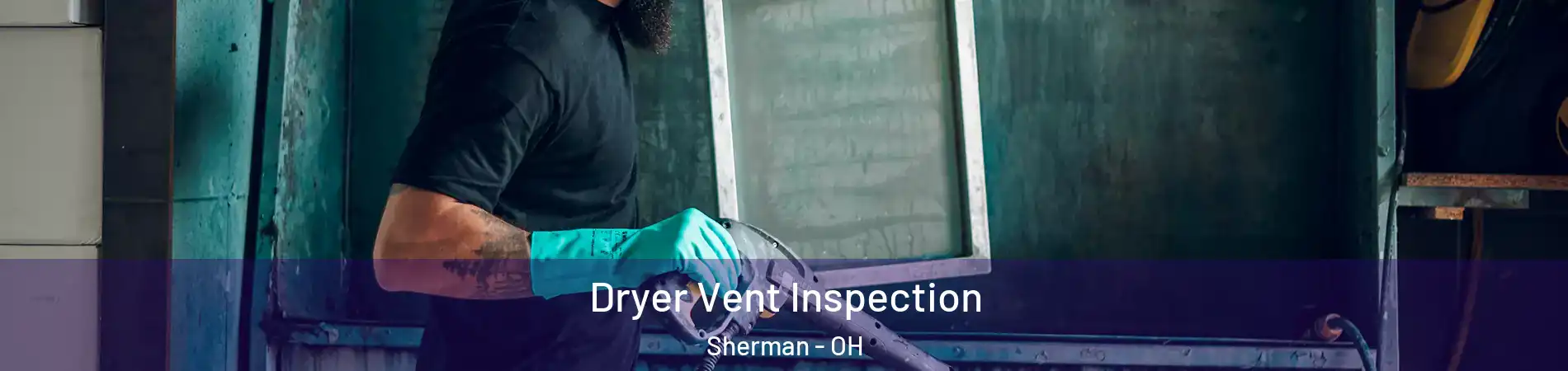 Dryer Vent Inspection Sherman - OH