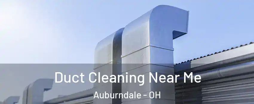 Duct Cleaning Near Me Auburndale - OH