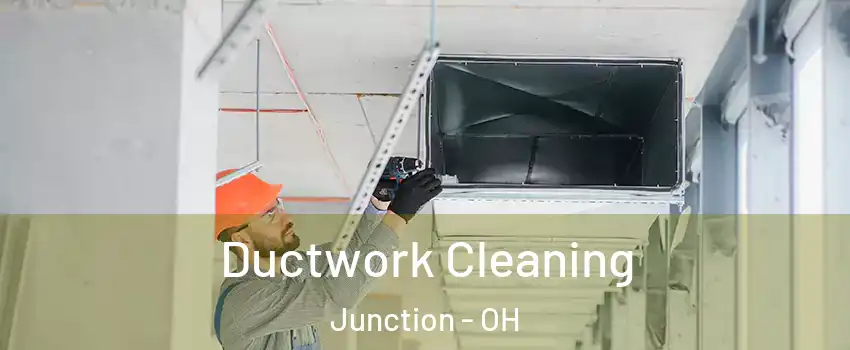 Ductwork Cleaning Junction - OH
