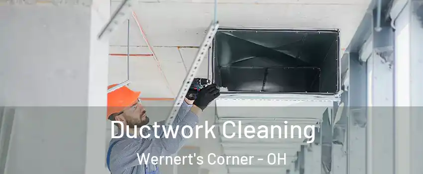Ductwork Cleaning Wernert's Corner - OH