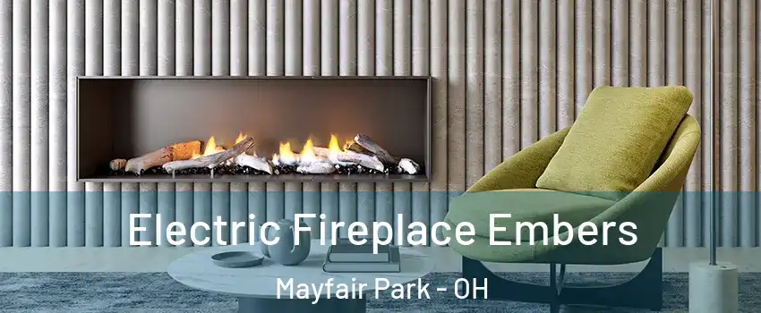 Electric Fireplace Embers Mayfair Park - OH