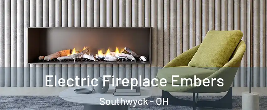 Electric Fireplace Embers Southwyck - OH