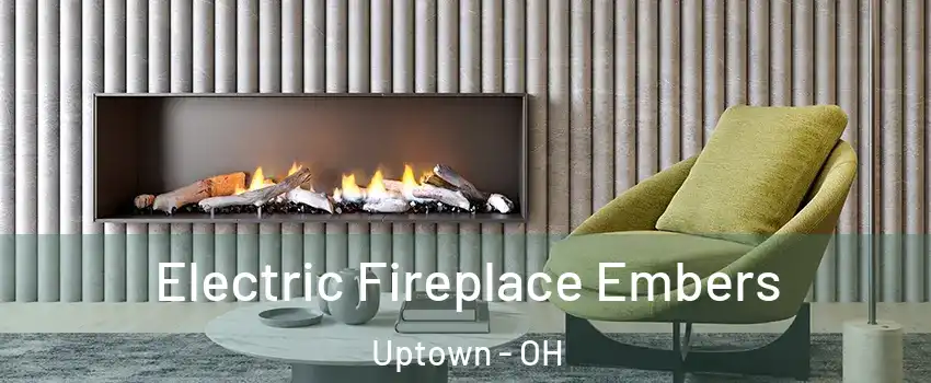 Electric Fireplace Embers Uptown - OH