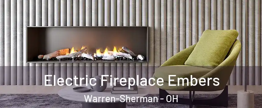 Electric Fireplace Embers Warren-Sherman - OH