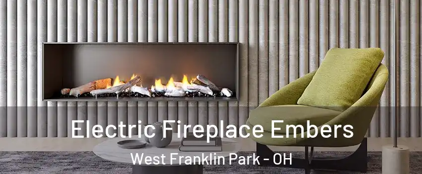 Electric Fireplace Embers West Franklin Park - OH