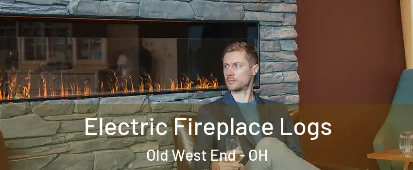 Electric Fireplace Logs Old West End - OH
