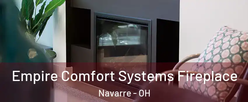 Empire Comfort Systems Fireplace Navarre - OH