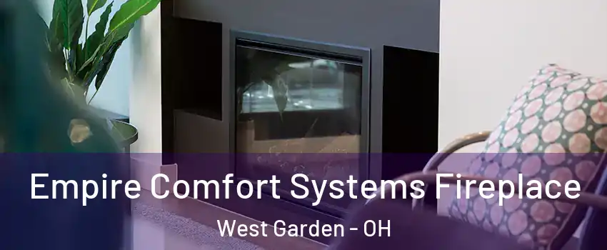 Empire Comfort Systems Fireplace West Garden - OH
