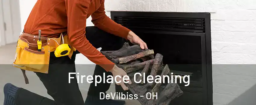 Fireplace Cleaning DeVilbiss - OH