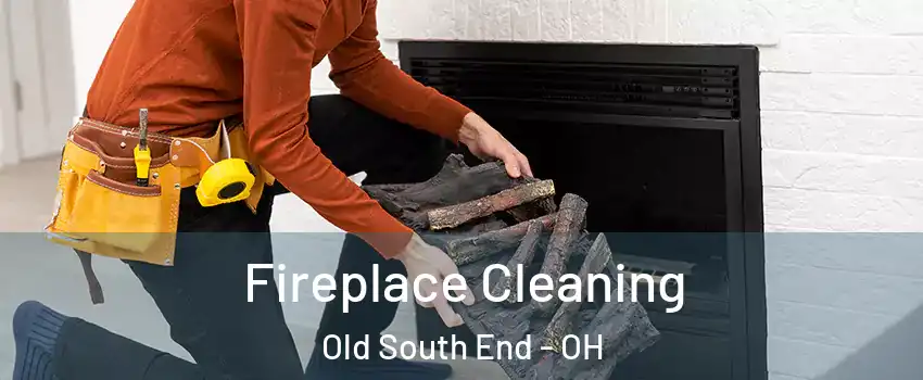 Fireplace Cleaning Old South End - OH