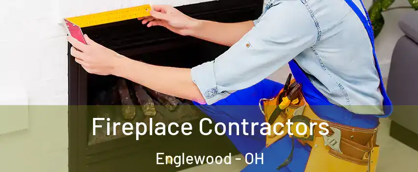 Fireplace Contractors Englewood - OH