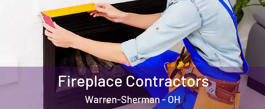 Fireplace Contractors Warren-Sherman - OH