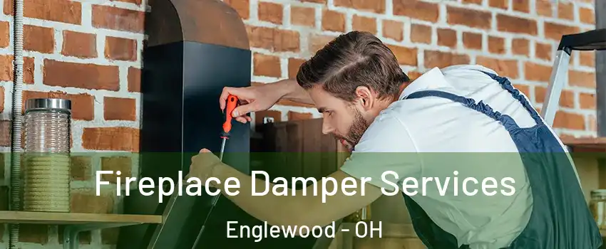 Fireplace Damper Services Englewood - OH
