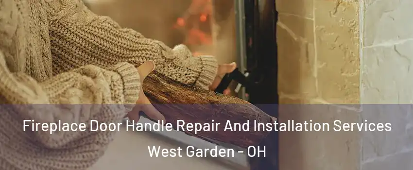 Fireplace Door Handle Repair And Installation Services West Garden - OH