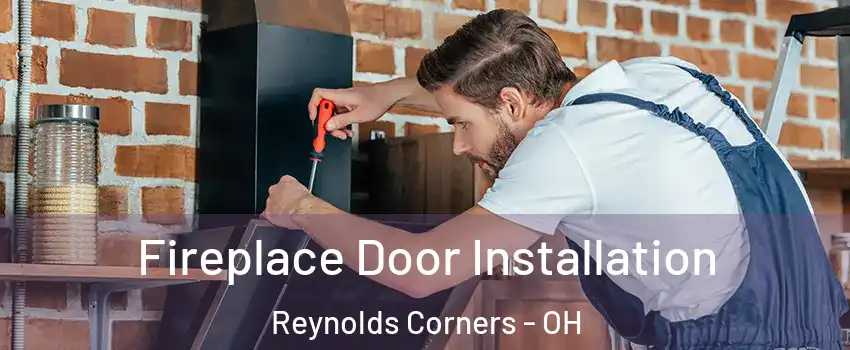 Fireplace Door Installation Reynolds Corners - OH