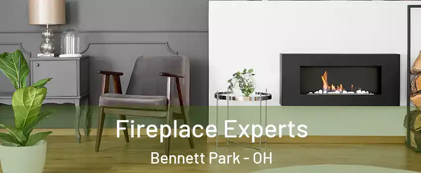 Fireplace Experts Bennett Park - OH