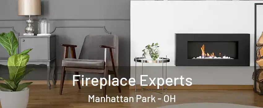 Fireplace Experts Manhattan Park - OH