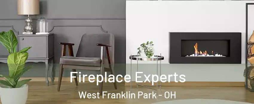 Fireplace Experts West Franklin Park - OH