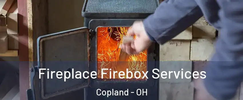 Fireplace Firebox Services Copland - OH