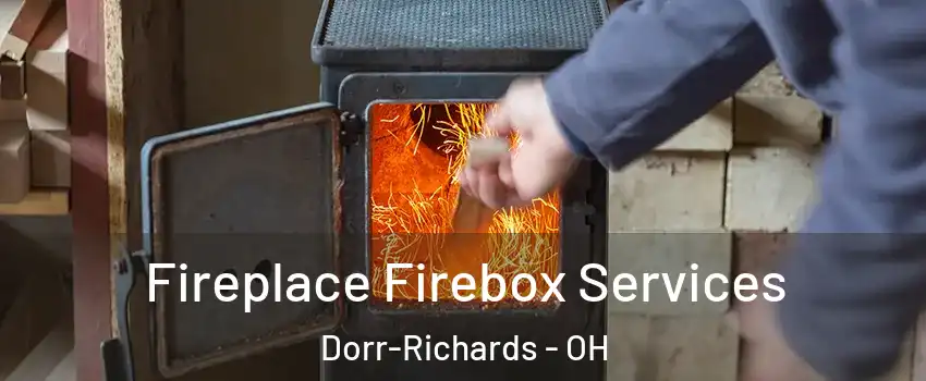 Fireplace Firebox Services Dorr-Richards - OH