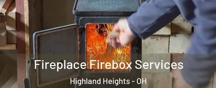 Fireplace Firebox Services Highland Heights - OH