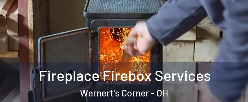 Fireplace Firebox Services Wernert's Corner - OH