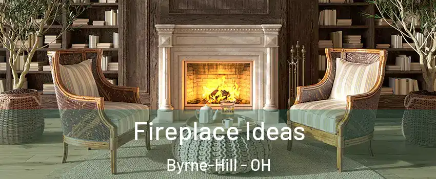 Fireplace Ideas Byrne-Hill - OH
