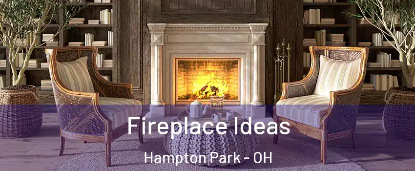 Fireplace Ideas Hampton Park - OH