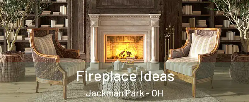 Fireplace Ideas Jackman Park - OH