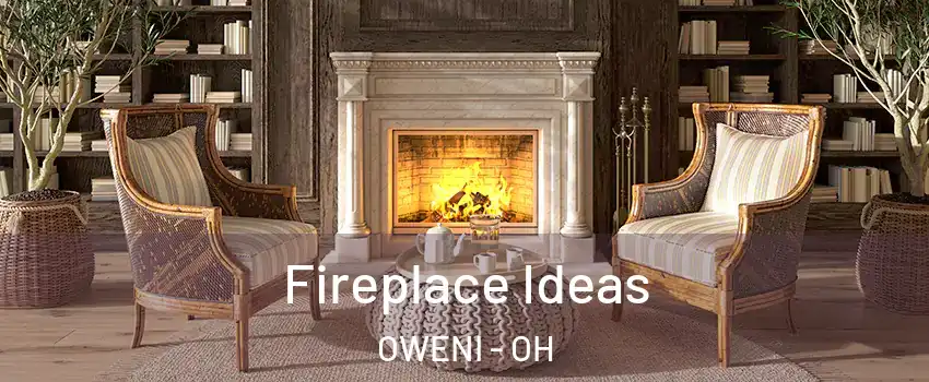 Fireplace Ideas OWENI - OH
