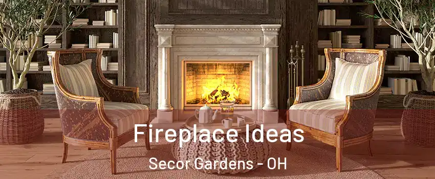 Fireplace Ideas Secor Gardens - OH