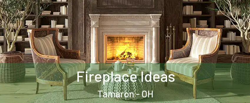 Fireplace Ideas Tamaron - OH