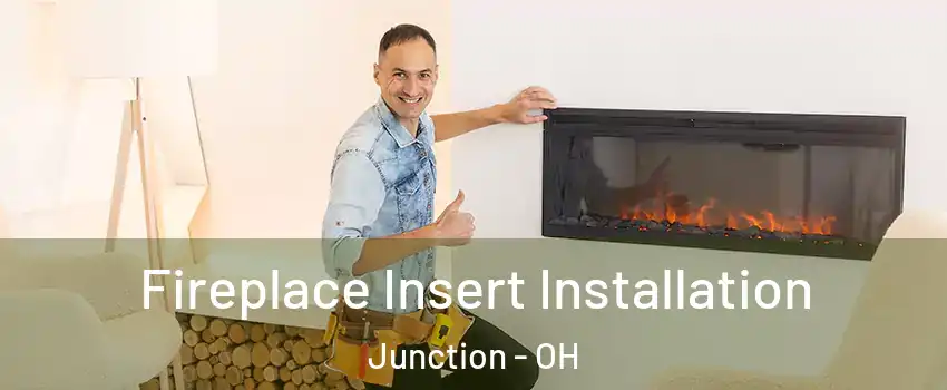 Fireplace Insert Installation Junction - OH