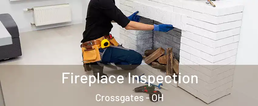 Fireplace Inspection Crossgates - OH