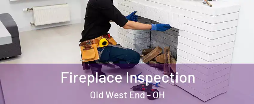 Fireplace Inspection Old West End - OH