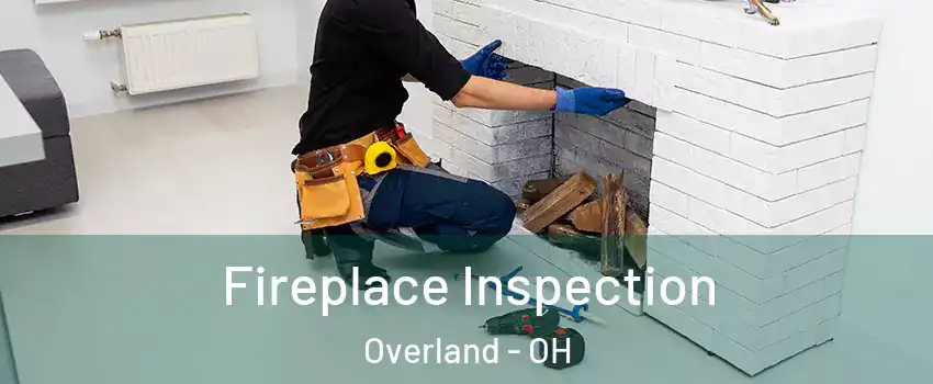 Fireplace Inspection Overland - OH