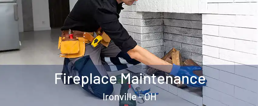 Fireplace Maintenance Ironville - OH