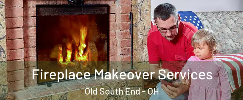 Fireplace Makeover Services Old South End - OH