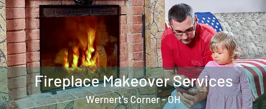 Fireplace Makeover Services Wernert's Corner - OH