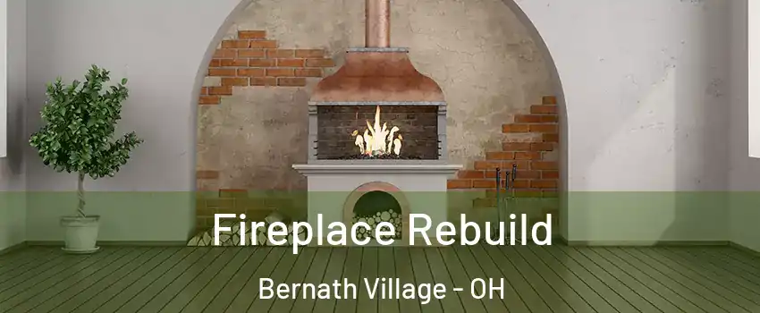 Fireplace Rebuild Bernath Village - OH
