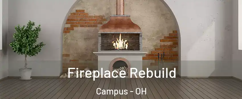 Fireplace Rebuild Campus - OH