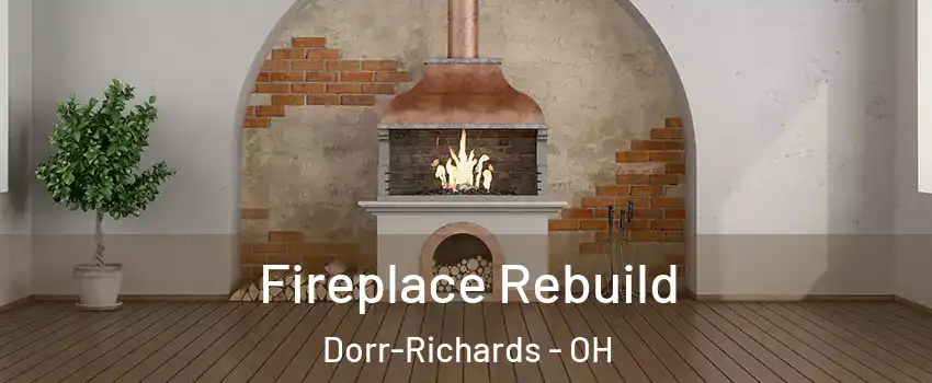 Fireplace Rebuild Dorr-Richards - OH